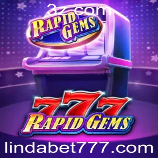 Descubra o Mundo Empolgante de RapidGems777 com Linda 777 bet