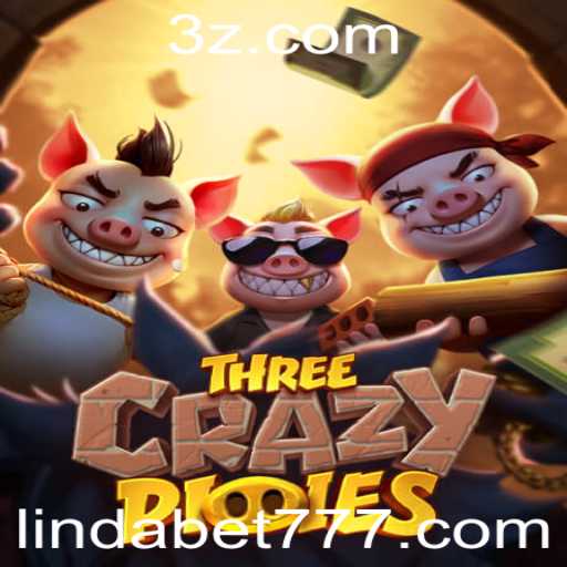 Explore o Empolgante Mundo de ThreeCrazyPiggies com Linda 777 bet